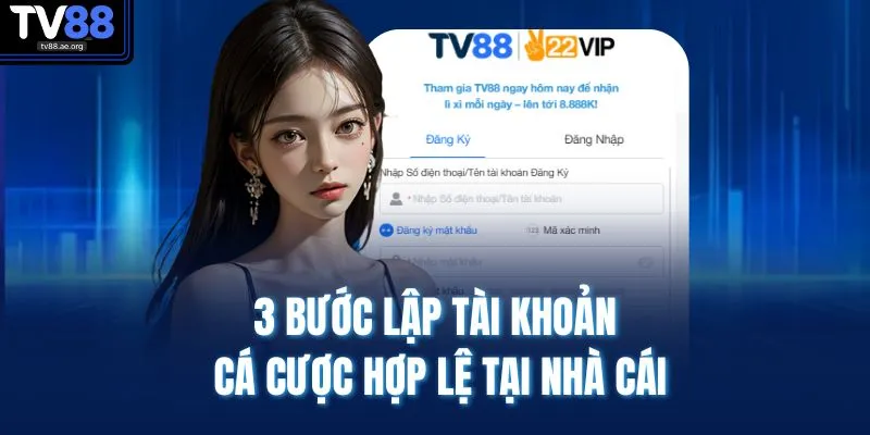 Đăng Ký TV88 2 3 bước lập tài khoản cá cược hợp lệ tại nhà cái