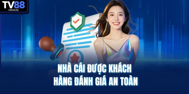 TV88 Có Lừa Đảo KHông | Giải Mã Tin Đồn, Đánh Giá Độ Uy Tín 4 Nhà cái được khách hàng đánh giá an toàn